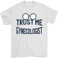 Trust Me I'm a Gynecologist Funny Rude Mens T-Shirt Cotton Gildan White