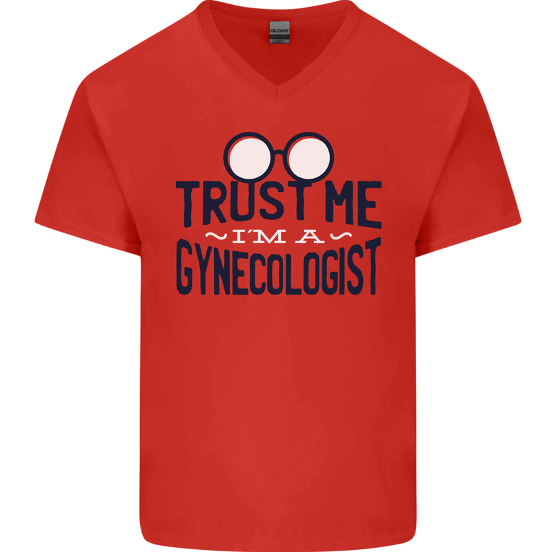Trust Me I'm a Gynecologist Funny Rude Mens V-Neck Cotton T-Shirt Red