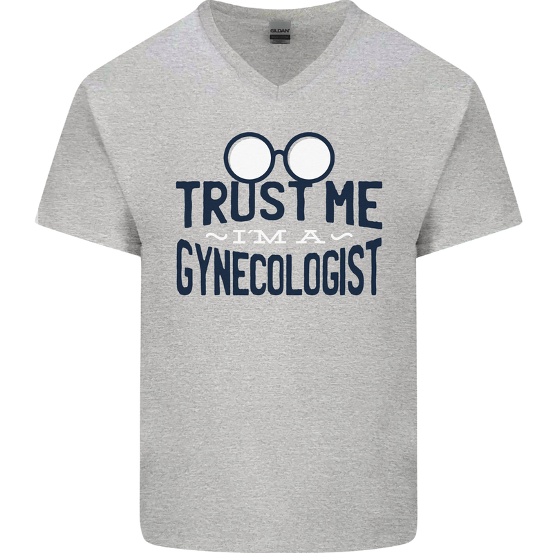 Trust Me I'm a Gynecologist Funny Rude Mens V-Neck Cotton T-Shirt Sports Grey