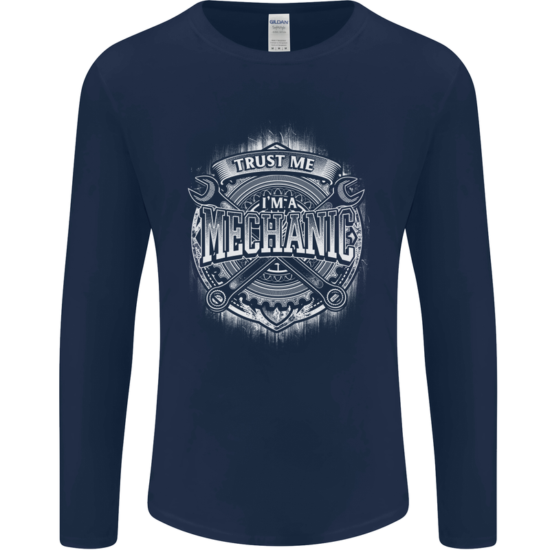 Trust Me I'm a Mechanic Funny Mens Long Sleeve T-Shirt Navy Blue