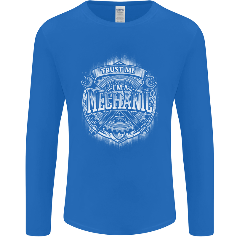 Trust Me I'm a Mechanic Funny Mens Long Sleeve T-Shirt Royal Blue