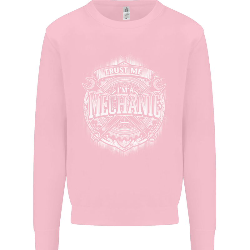 Trust Me I'm a Mechanic Funny Mens Sweatshirt Jumper Light Pink