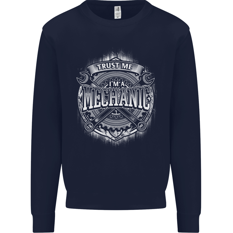 Trust Me I'm a Mechanic Funny Mens Sweatshirt Jumper Navy Blue