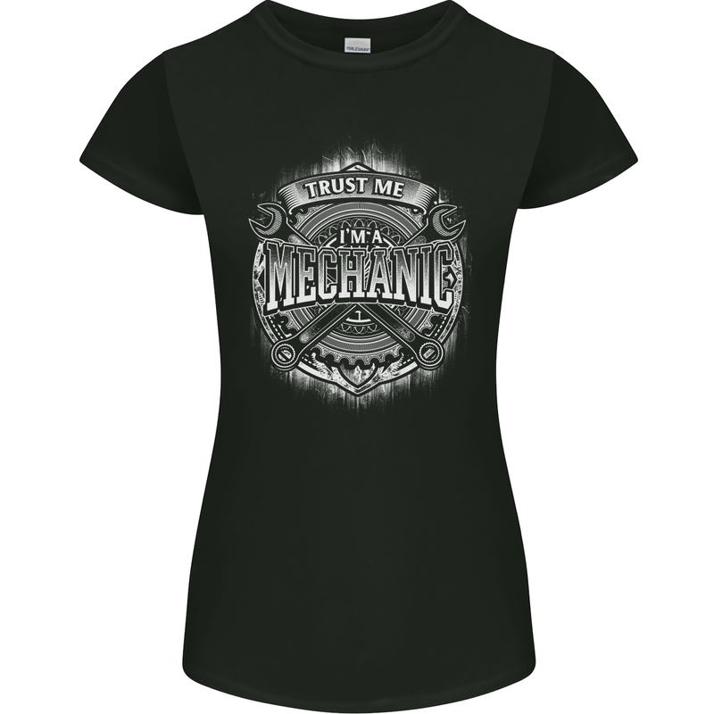 Trust Me I'm a Mechanic Funny Womens Petite Cut T-Shirt Black