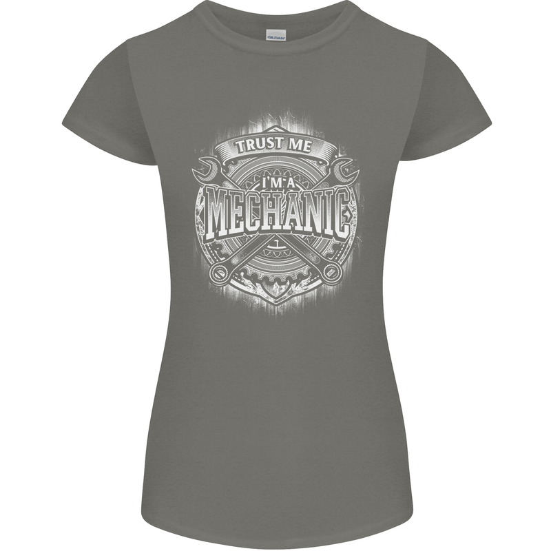 Trust Me I'm a Mechanic Funny Womens Petite Cut T-Shirt Charcoal