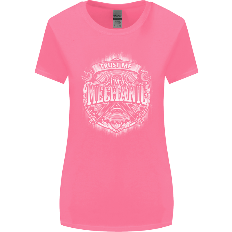 Trust Me I'm a Mechanic Funny Womens Wider Cut T-Shirt Azalea