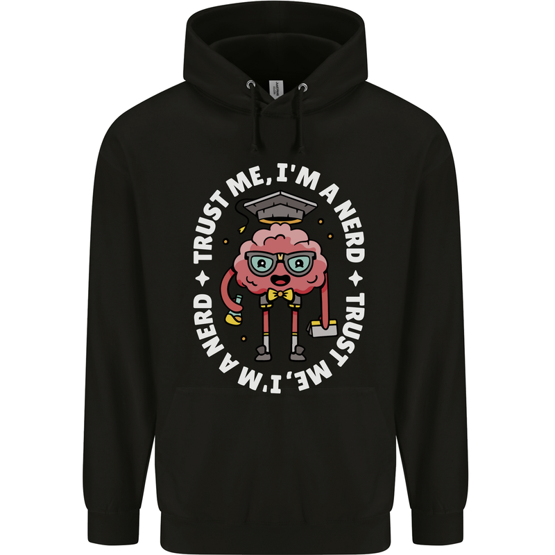 Trust Me I'm a Nerd Geek Graduate Brainy Childrens Kids Hoodie Black