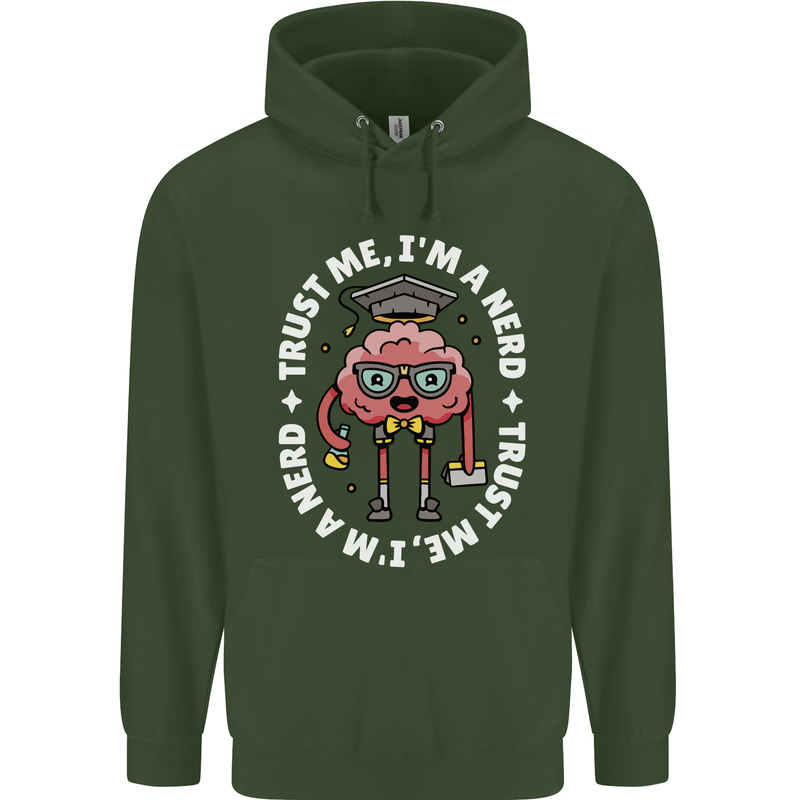 Trust Me I'm a Nerd Geek Graduate Brainy Childrens Kids Hoodie Forest Green