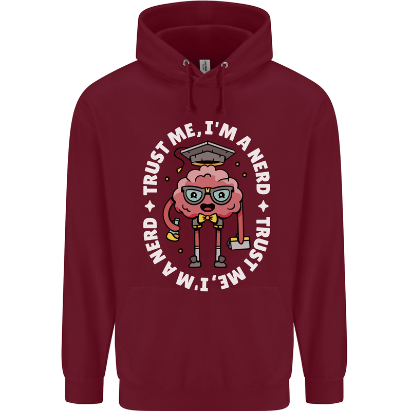 Trust Me I'm a Nerd Geek Graduate Brainy Childrens Kids Hoodie Maroon