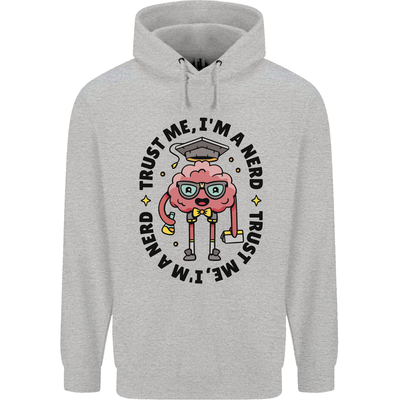 Trust Me I'm a Nerd Geek Graduate Brainy Childrens Kids Hoodie Sports Grey