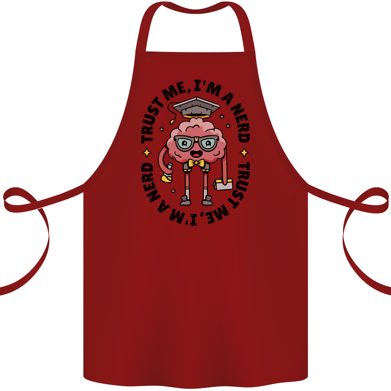 Trust Me I'm a Nerd Geek Graduate Brainy Cotton Apron 100% Organic Maroon