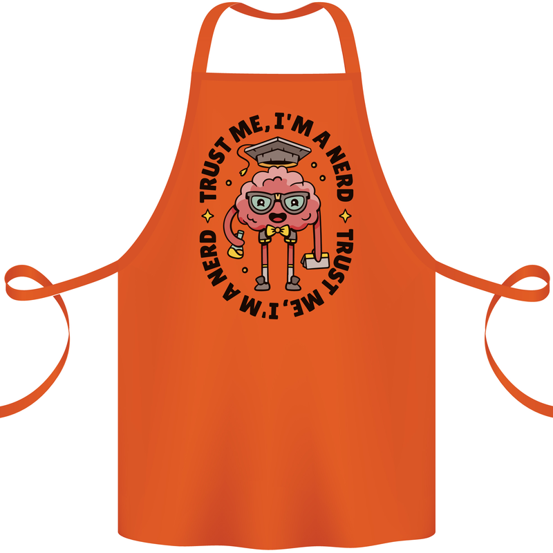 Trust Me I'm a Nerd Geek Graduate Brainy Cotton Apron 100% Organic Orange