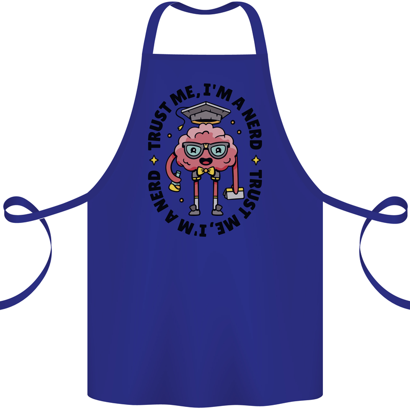 Trust Me I'm a Nerd Geek Graduate Brainy Cotton Apron 100% Organic Royal Blue