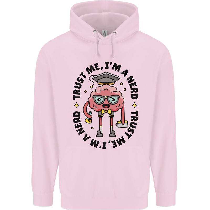 Trust Me I'm a Nerd Geek Graduate Brainy Mens 80% Cotton Hoodie Light Pink
