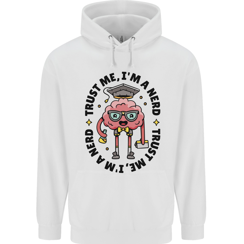 Trust Me I'm a Nerd Geek Graduate Brainy Mens 80% Cotton Hoodie White