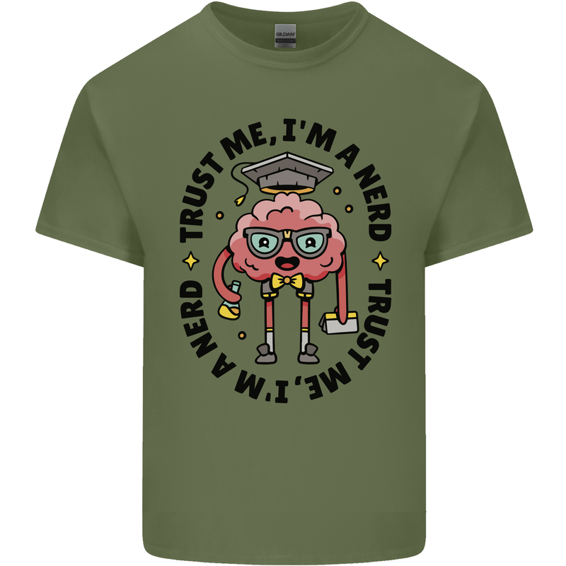 Trust Me I'm a Nerd Geek Graduate Brainy Mens Cotton T-Shirt Tee Top Military Green