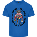 Trust Me I'm a Nerd Geek Graduate Brainy Mens Cotton T-Shirt Tee Top Royal Blue
