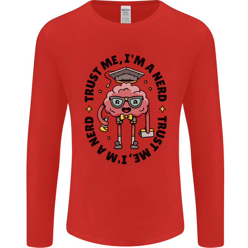 Trust Me I'm a Nerd Geek Graduate Brainy Mens Long Sleeve T-Shirt Red