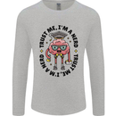 Trust Me I'm a Nerd Geek Graduate Brainy Mens Long Sleeve T-Shirt Sports Grey