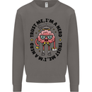 Trust Me I'm a Nerd Geek Graduate Brainy Mens Sweatshirt Jumper Charcoal