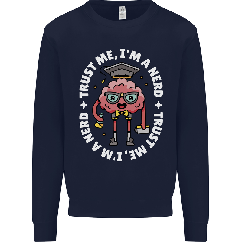 Trust Me I'm a Nerd Geek Graduate Brainy Mens Sweatshirt Jumper Navy Blue