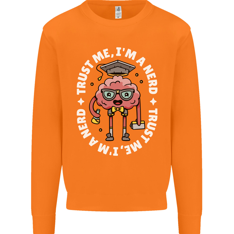 Trust Me I'm a Nerd Geek Graduate Brainy Mens Sweatshirt Jumper Orange