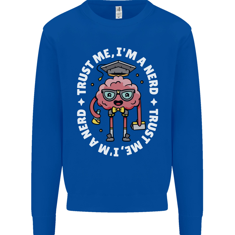 Trust Me I'm a Nerd Geek Graduate Brainy Mens Sweatshirt Jumper Royal Blue