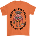 Trust Me I'm a Nerd Geek Graduate Brainy Mens T-Shirt 100% Cotton Orange