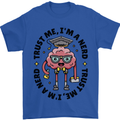 Trust Me I'm a Nerd Geek Graduate Brainy Mens T-Shirt 100% Cotton Royal Blue
