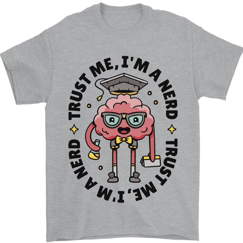 Trust Me I'm a Nerd Geek Graduate Brainy Mens T-Shirt 100% Cotton Sports Grey