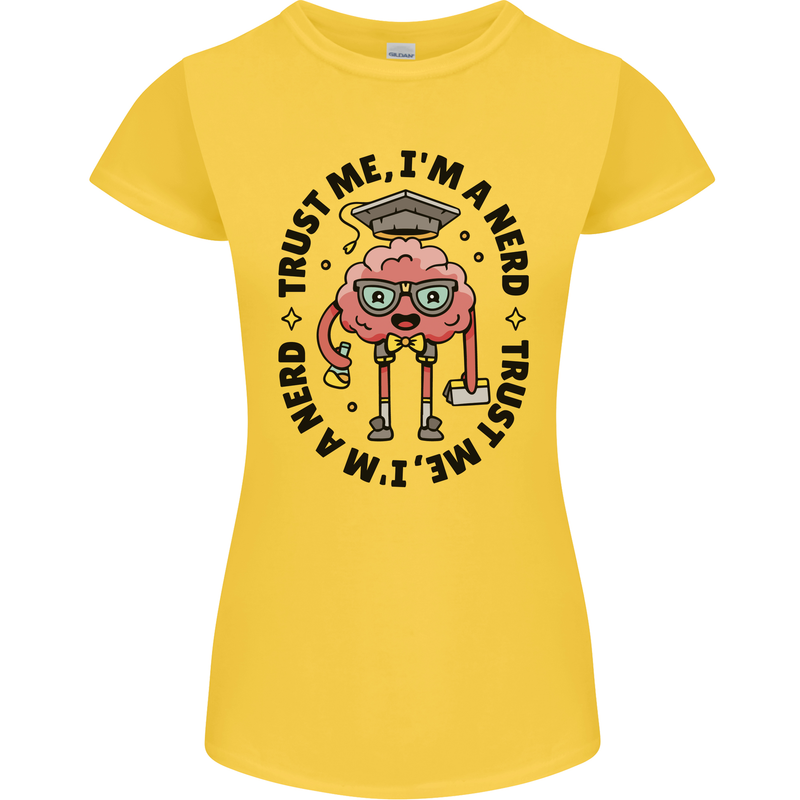 Trust Me I'm a Nerd Geek Graduate Brainy Womens Petite Cut T-Shirt Yellow