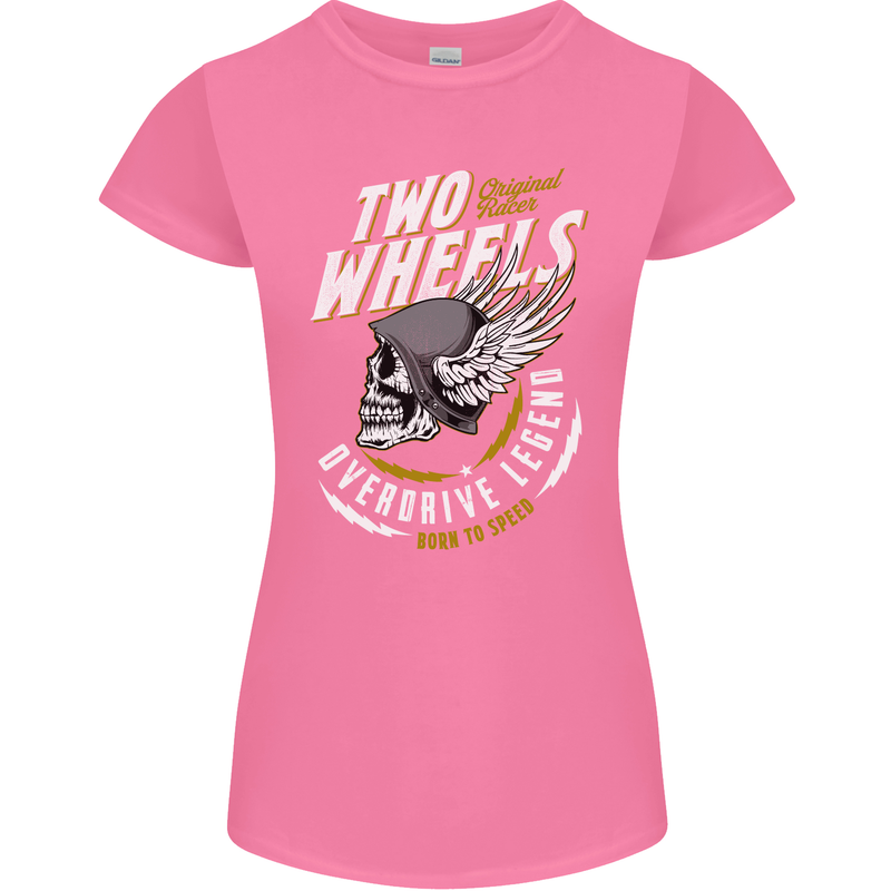 Two Wheels Motorcycle Motorbike Biker Womens Petite Cut T-Shirt Azalea