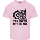 Two Wheels Move the Soul Motorcycle Biker Kids T-Shirt Childrens Light Pink