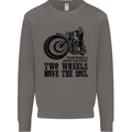 Two Wheels Move the Soul Motorcycle Biker Mens Sweatshirt Jumper Charcoal