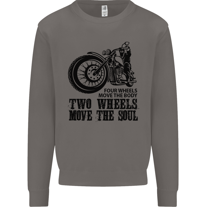 Two Wheels Move the Soul Motorcycle Biker Mens Sweatshirt Jumper Charcoal