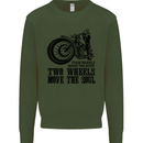 Two Wheels Move the Soul Motorcycle Biker Mens Sweatshirt Jumper Forest Green