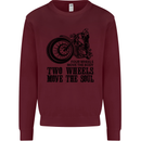 Two Wheels Move the Soul Motorcycle Biker Mens Sweatshirt Jumper Maroon