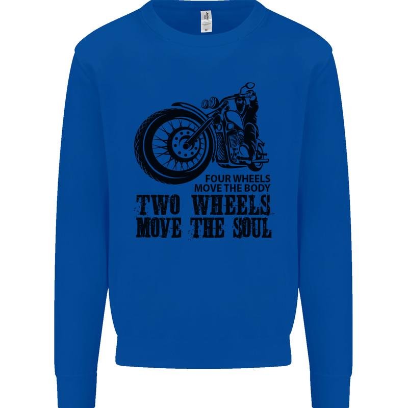 Two Wheels Move the Soul Motorcycle Biker Mens Sweatshirt Jumper Royal Blue