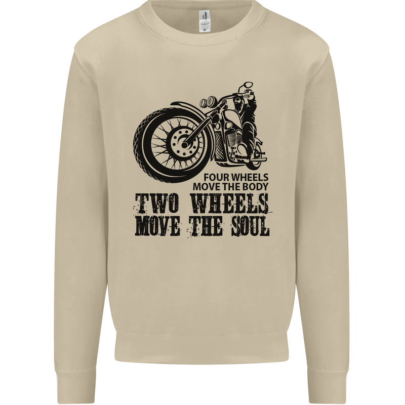 Two Wheels Move the Soul Motorcycle Biker Mens Sweatshirt Jumper Sand
