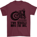 Two Wheels Move the Soul Motorcycle Biker Mens T-Shirt 100% Cotton Maroon