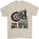 Two Wheels Move the Soul Motorcycle Biker Mens T-Shirt 100% Cotton Sand