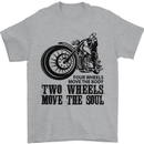 Two Wheels Move the Soul Motorcycle Biker Mens T-Shirt 100% Cotton Sports Grey