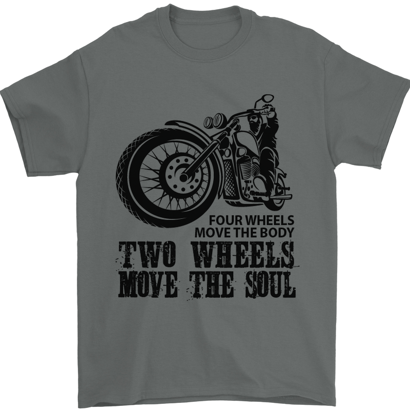 Two Wheels Move the Soul Motorcycle Biker Mens T-Shirt Cotton Gildan Charcoal
