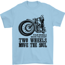 Two Wheels Move the Soul Motorcycle Biker Mens T-Shirt Cotton Gildan Light Blue