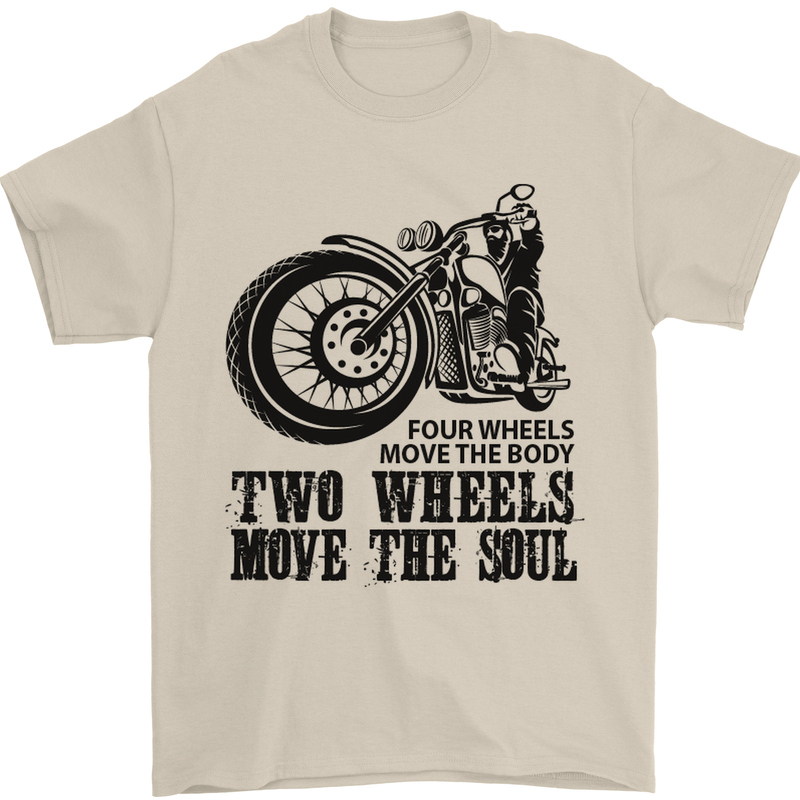Two Wheels Move the Soul Motorcycle Biker Mens T-Shirt Cotton Gildan Sand