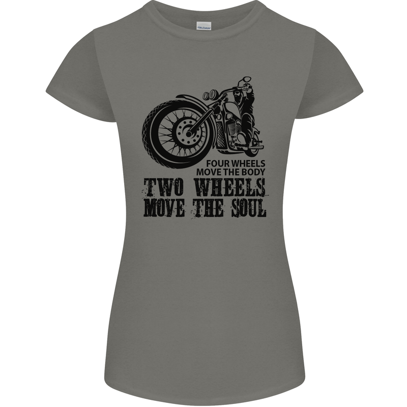 Two Wheels Move the Soul Motorcycle Biker Womens Petite Cut T-Shirt Charcoal