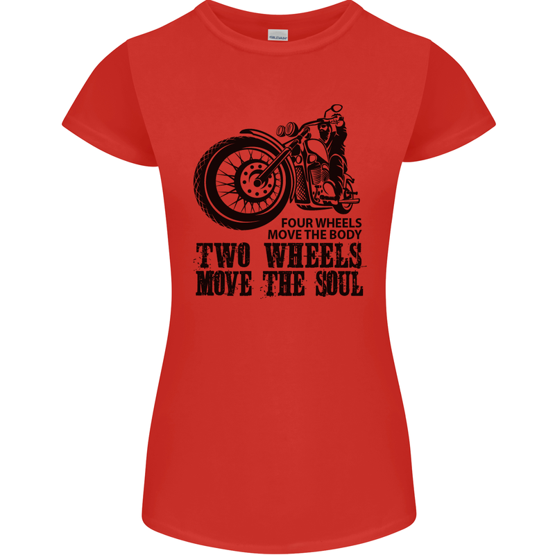 Two Wheels Move the Soul Motorcycle Biker Womens Petite Cut T-Shirt Red