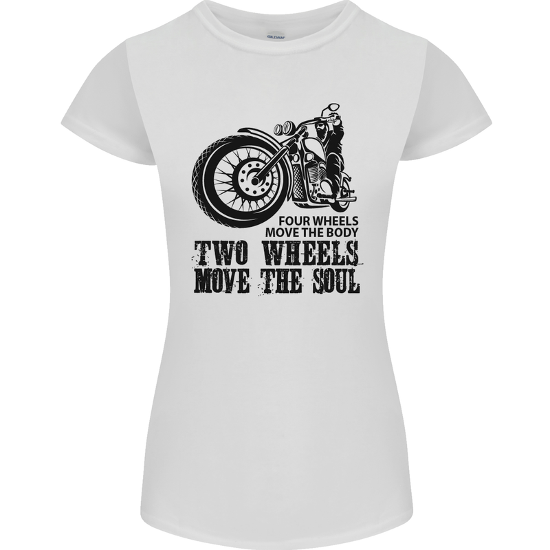 Two Wheels Move the Soul Motorcycle Biker Womens Petite Cut T-Shirt White