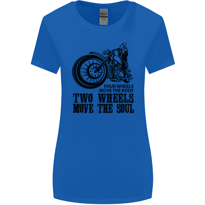 Two Wheels Move the Soul Motorcycle Biker Womens Wider Cut T-Shirt Royal Blue