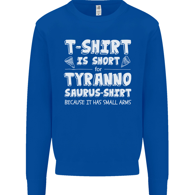 Tyrannosaurus Rex Dinosaur T-Rex Funny Kids Sweatshirt Jumper Royal Blue